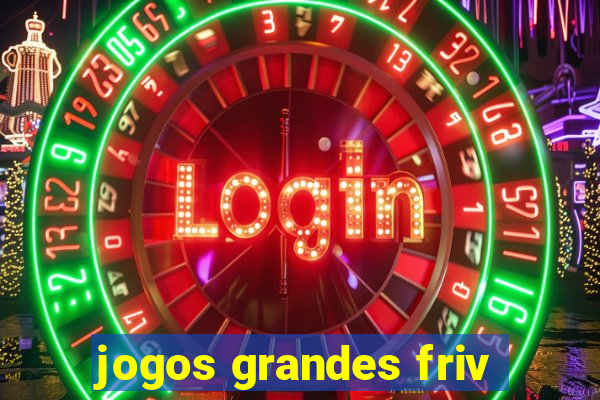 jogos grandes friv